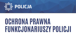 Ochrona prawna funkcjonariuszy